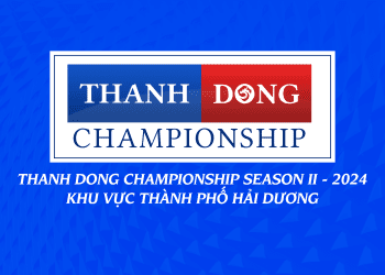 Đăng ký tham gia Thanh Dong Championship 2024 khu vực thành phố Hải Dương